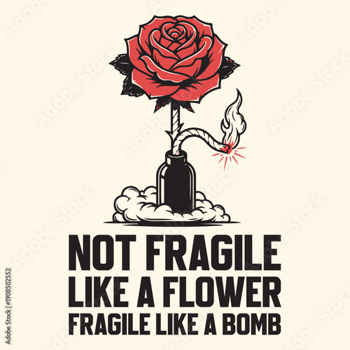 ai177073567174_Not Fragile Like A Flower Fragile Like A Bomb.eps