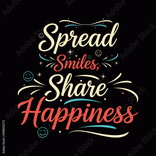 ai177070741515_Spread Smiles, Share Happiness.eps