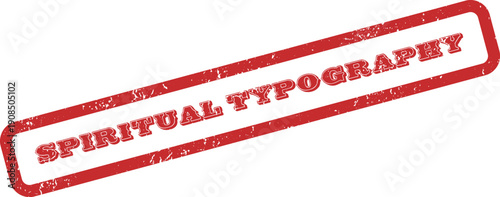 Authentic Red Rubber Stamp Mark Indicating Spiritual Typography for Inspirational Messaging and Content