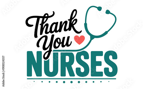 Thank you nurses message with stethoscope and heart symbol