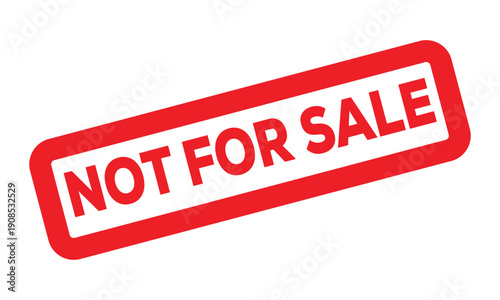 Red rectangular stamp with the text NOT FOR SALE in white, clearly indicating that an item or service is unavailable for purchase.