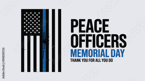 Peace Officers Memorial Day Vertical Banner with Distressed Blue Line Flag for Police Appreciation and Law Enforcement Service Recognition