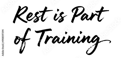Rest is Part of Training hand lettering fitness quote isolated