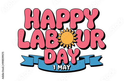 A colorful graphic design celebrating Labour Day on May 1st