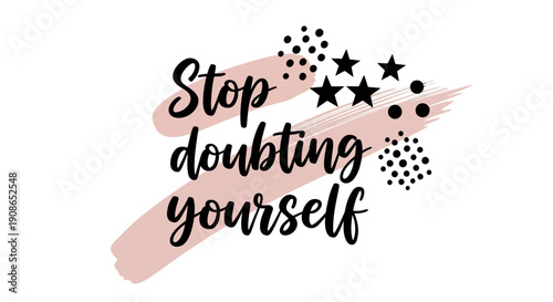 Inspirational quote with stars and dots illustration on a pink brush stroke background from a close-up viewpoint
