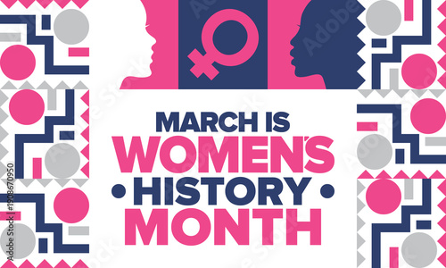 Women's History Month. The annual month that highlights the contributions of women to events in history. Celebrated during March in the United States, the United Kingdom, and Australia. Vector poster