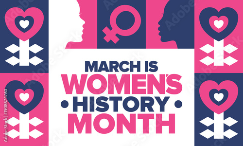 Women's History Month. The annual month that highlights the contributions of women to events in history. Celebrated during March in the United States, the United Kingdom, and Australia. Vector poster
