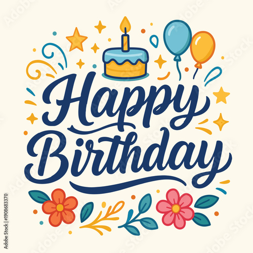 Stylized calligraphy text proclaims Happy Birthday surrounded by decorative elements like a small cake, candles, balloons, and flowers.