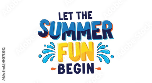 Let the Summer Fun Begin Text Design.