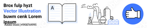 Education, industrial progress, environmental awareness, quality assurance, collaboration, feedback. Open book, factory sketch thumbs-up icon. Education and industrial progress concepts