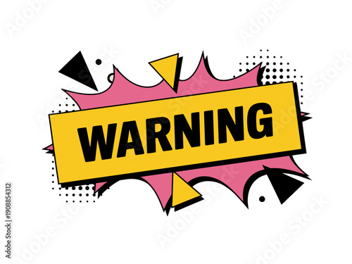 A bold and eye-catching warning sign vector graphic with a comic book style explosion