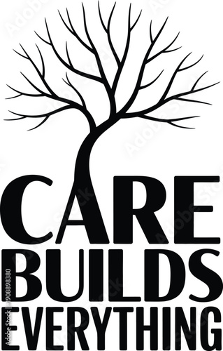 Photos Black and white tree with care builds everything text underneath branches