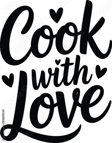 Black cursive text saying cook with love with heart symbols