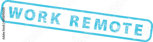 Work Remote vector stamp text in blue with grunge texture, isolated on white