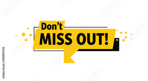 Bold yellow banner graphic urgently demands customers do not miss out