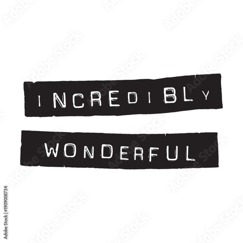 Incredibly Wonderful Grunge Stamp Typography Vector Design