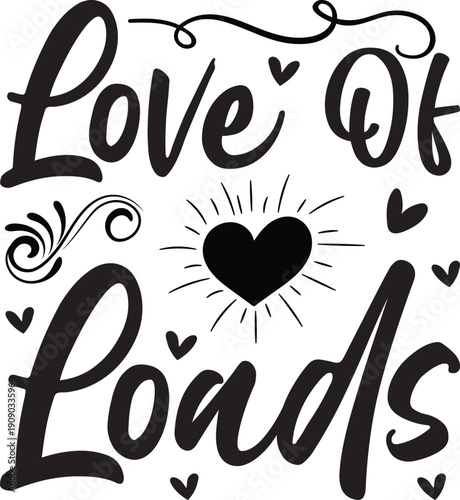 A white t-shirt with a heart design and the words love of loads