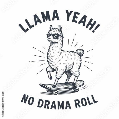 Cool Llama Skater with Sunglasses and Llama Yeah No Drama Roll Text.