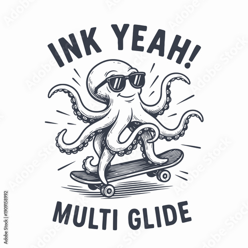 Cool Octopus Skater with Sunglasses and Ink Yeah Multi Glide Text.