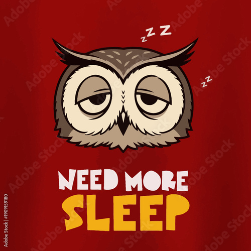 Sleepy Owl Cartoon with Need More Sleep Text.
