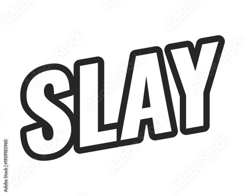 Slay web button in bold black outline. Confidence glamor. Self-expression. Diva beauty flex. Power style. Glam mode. Minimal uppercase text. Angled letters with white fill. UI UX. Oswald font used