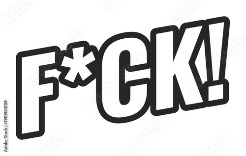 FCK web button in bold black outline. Censored swear. Expletive communication. Frustration rage. Online outburst. Minimal uppercase text. Angled letters with white fill. UI UX. Oswald font used