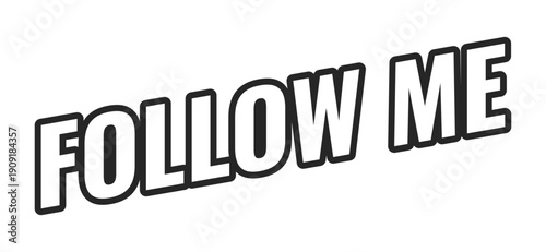 Follow me web button in bold black outline. Invite followers. Increase subscriber count. Add friend. Gain followers. Minimal uppercase text. Angled letters with white fill. UI UX. Oswald font used