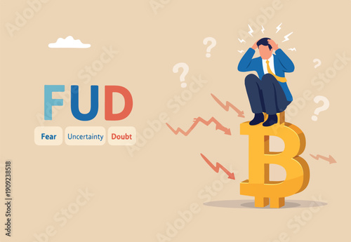 Fear, uncertainty and doubt acronym as FUD in crypto currency trading by spread information concept, confused businessman investor sitting with fear Bitcoin symbol.