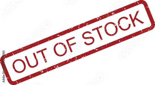 A red rectangular rubber stamp with the word OUT OF STOCK displays a grunge texture