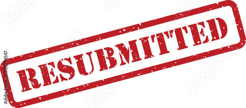 The red grunge textured rubber stamp prominently displays the word RESUBMITTED on a white surface