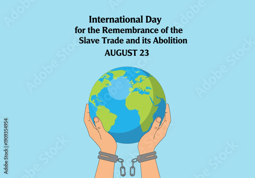 International day for the remembrance of the slave trade and its abolition august 23