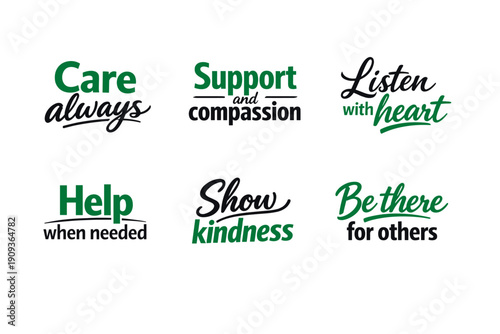 Inspirational phrases promoting care, support, and kindness