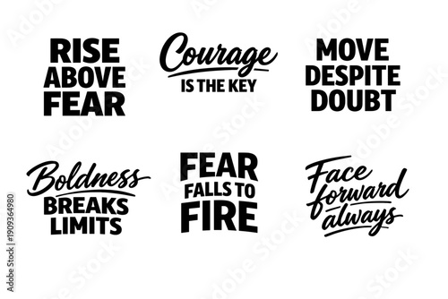 Inspirational quotes in bold black script for motivation and courage