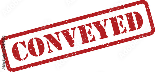 The significant word CONVEYED is prominently displayed in red ink on a textured rubber stamp mark