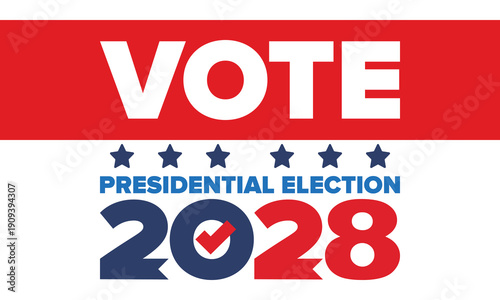 Vote 2028. Presidential Election 2028 in United States. Vote day, November 7. US Election. Patriotic american element. Poster, card, banner and background. Vector illustration