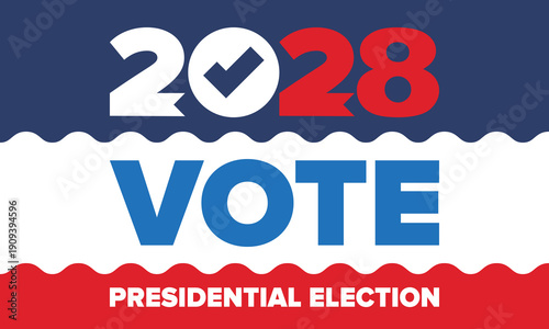 Vote 2028. Presidential Election 2028 in United States. Vote day, November 7. US Election. Patriotic american element. Poster, card, banner and background. Vector illustration