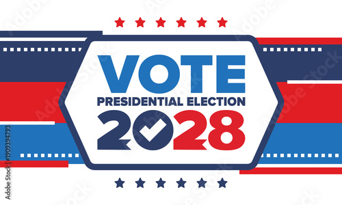 Vote 2028. Presidential Election 2028 in United States. Vote day, November 7. US Election. Patriotic american element. Poster, card, banner and background. Vector illustration