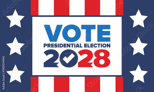 Vote 2028. Presidential Election 2028 in United States. Vote day, November 7. US Election. Patriotic american element. Poster, card, banner and background. Vector illustration