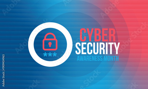Cyber Security Awareness Month. Celebrated annual in October to raise awareness about digital security and empower everyone to protect their personal data from digital forms of crime. Vector poster