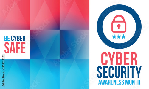 Cyber Security Awareness Month. Celebrated annual in October to raise awareness about digital security and empower everyone to protect their personal data from digital forms of crime. Vector poster