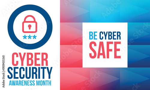 Cyber Security Awareness Month. Celebrated annual in October to raise awareness about digital security and empower everyone to protect their personal data from digital forms of crime. Vector poster