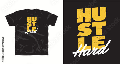 Hustle hard typography motivational t shirt design