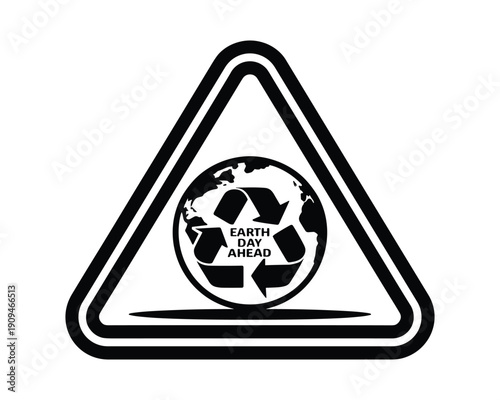 Cautionary triangular sign depicting planet Earth with recycling arrows and Earth Day text isolated on transparent background