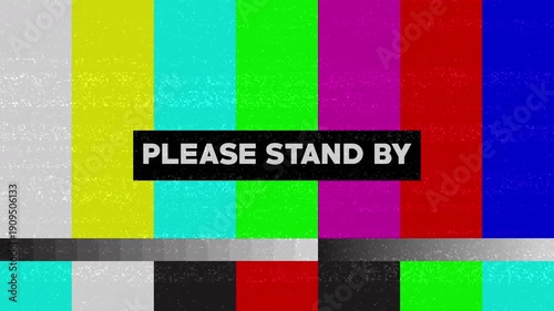 Please Stand By - Retro Television Test Pattern with Static and Glitch Effect.