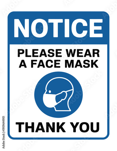 Blue notice sign showing head silhouette with protective gear requesting visitors to please wear face mask in public area for safety