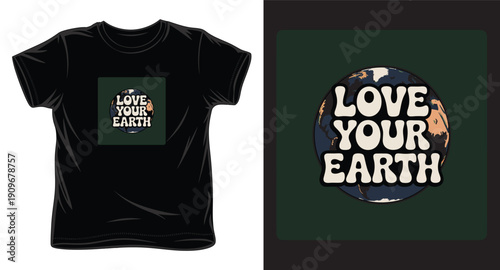 Love your earth, vintage earth day t shirt design