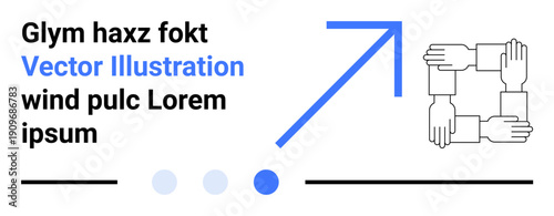 Four hands forming a square, blue upward arrow symbolizing growth, abstract text, dots, and lines. Ideal for teamwork, collaboration, growth, progress strategy partnerships and simple landing page