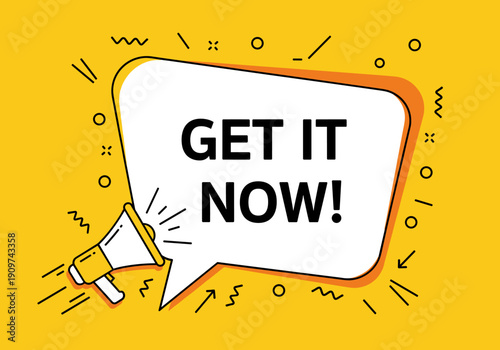 A white megaphone emerges from a speech bubble containing GET IT NOW! text on a bright yellow background with abstract shapes.