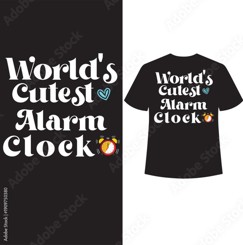 World's Cutest Alarm Clock t-shirt design