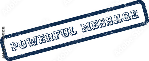 Impactful Powerful Message Stamp Communicating Important Information and Strong Statements